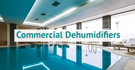 Commercial Grade Dehumidifiers